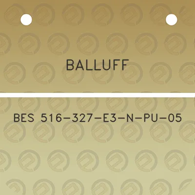 balluff-bes-516-327-e3-n-pu-05