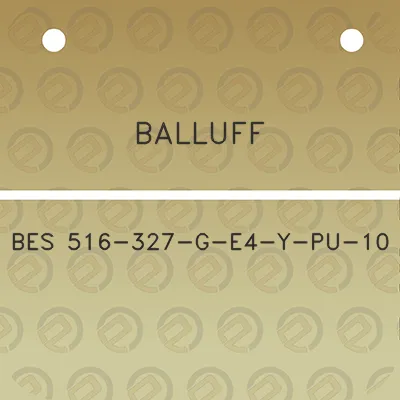 balluff-bes-516-327-g-e4-y-pu-10