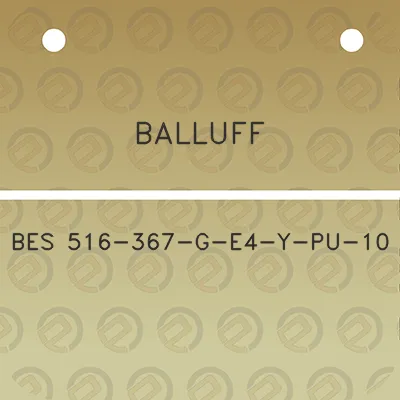 balluff-bes-516-367-g-e4-y-pu-10