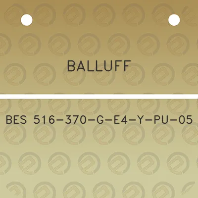 balluff-bes-516-370-g-e4-y-pu-05