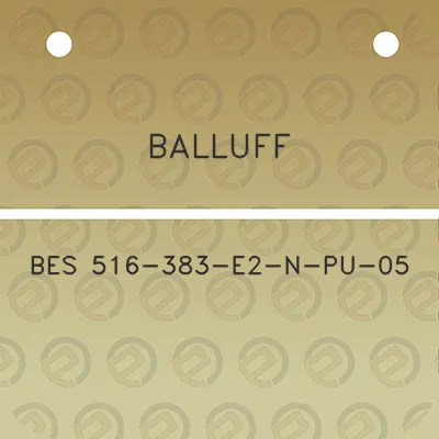 balluff-bes-516-383-e2-n-pu-05