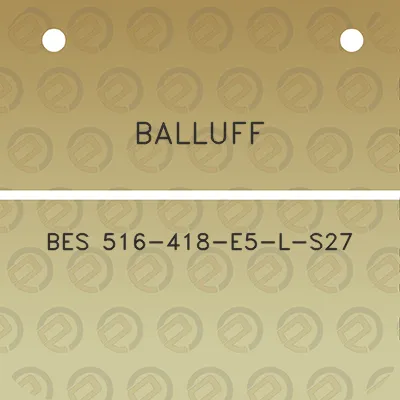 balluff-bes-516-418-e5-l-s27