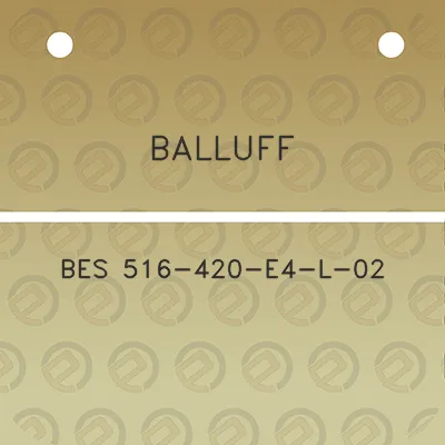 balluff-bes-516-420-e4-l-02