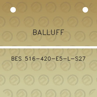 balluff-bes-516-420-e5-l-s27