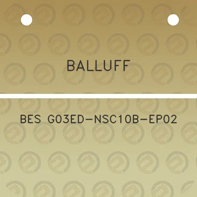 balluff-bes-g03ed-nsc10b-ep02