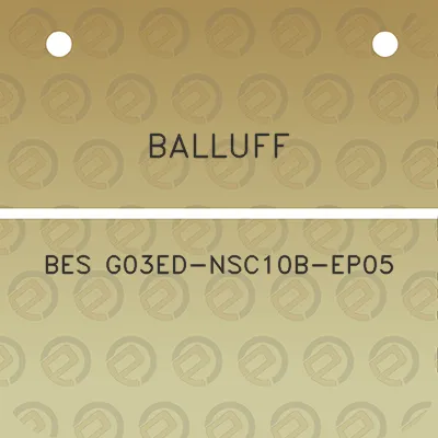 balluff-bes-g03ed-nsc10b-ep05