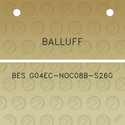 balluff-bes-g04ec-noc08b-s26g