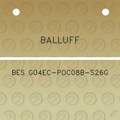 balluff-bes-g04ec-poc08b-s26g