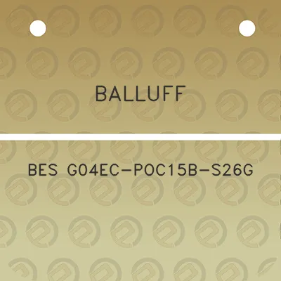 balluff-bes-g04ec-poc15b-s26g