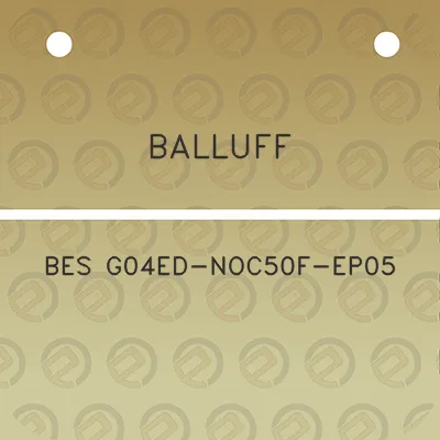 balluff-bes-g04ed-noc50f-ep05