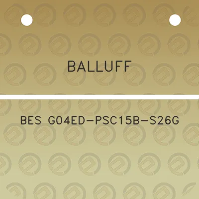 balluff-bes-g04ed-psc15b-s26g