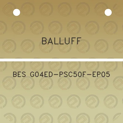 balluff-bes-g04ed-psc50f-ep05