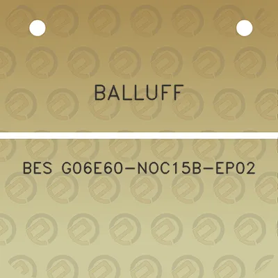 balluff-bes-g06e60-noc15b-ep02