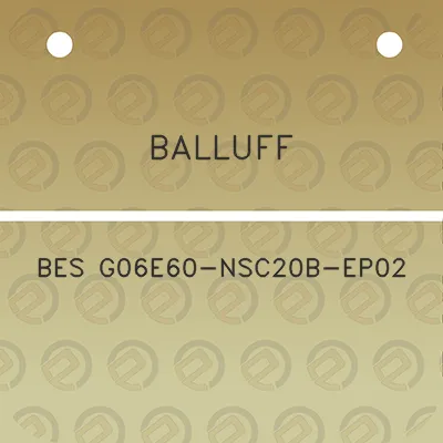 balluff-bes-g06e60-nsc20b-ep02