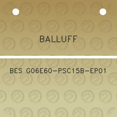 balluff-bes-g06e60-psc15b-ep01