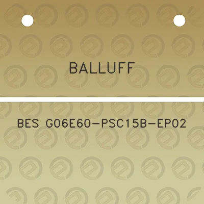 balluff-bes-g06e60-psc15b-ep02