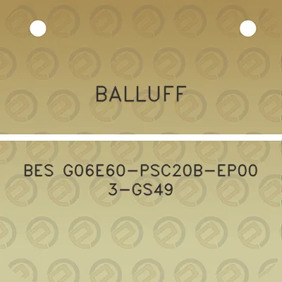 balluff-bes-g06e60-psc20b-ep00-3-gs49