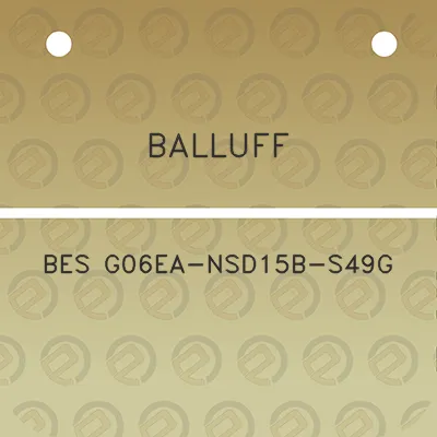 balluff-bes-g06ea-nsd15b-s49g