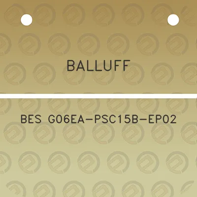 balluff-bes-g06ea-psc15b-ep02