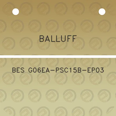 balluff-bes-g06ea-psc15b-ep03