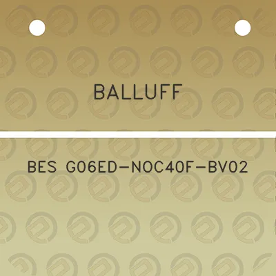 balluff-bes-g06ed-noc40f-bv02