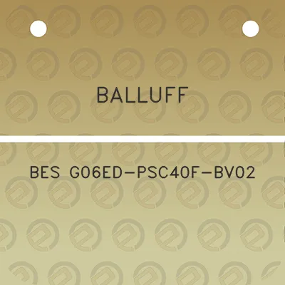 balluff-bes-g06ed-psc40f-bv02