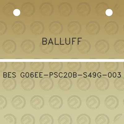 balluff-bes-g06ee-psc20b-s49g-003