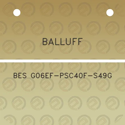 balluff-bes-g06ef-psc40f-s49g