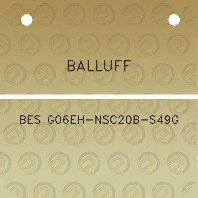 balluff-bes-g06eh-nsc20b-s49g