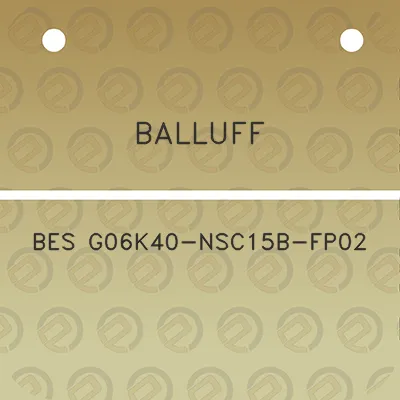 balluff-bes-g06k40-nsc15b-fp02