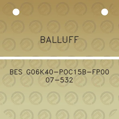 balluff-bes-g06k40-poc15b-fp00-07-532