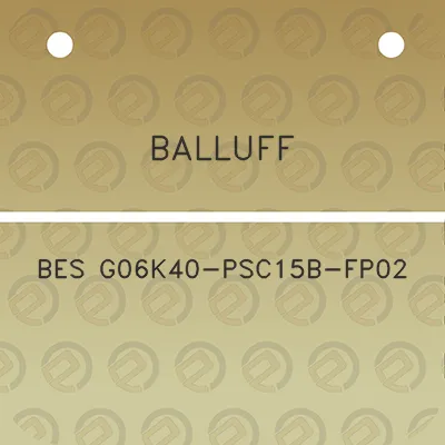 balluff-bes-g06k40-psc15b-fp02