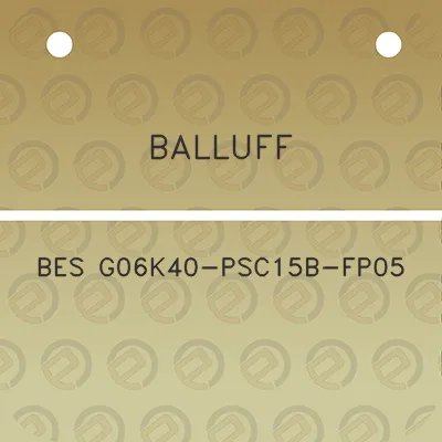 balluff-bes-g06k40-psc15b-fp05