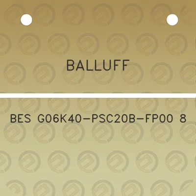 balluff-bes-g06k40-psc20b-fp00-8