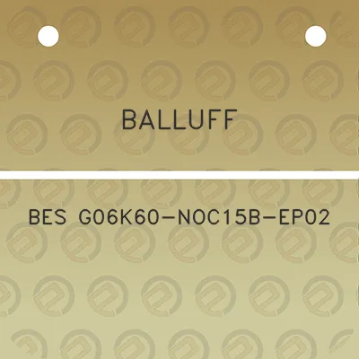 balluff-bes-g06k60-noc15b-ep02