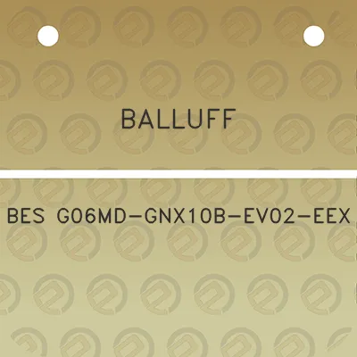 balluff-bes-g06md-gnx10b-ev02-eex