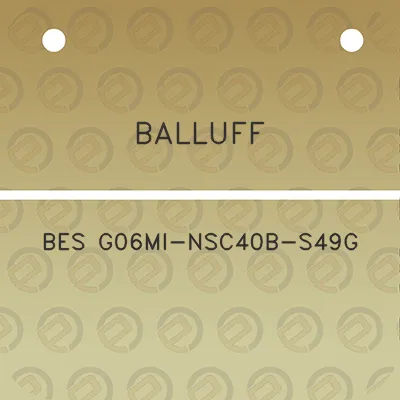 balluff-bes-g06mi-nsc40b-s49g