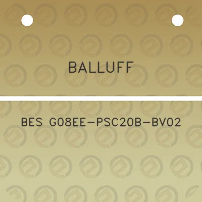 balluff-bes-g08ee-psc20b-bv02