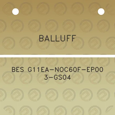 balluff-bes-g11ea-noc60f-ep00-3-gs04