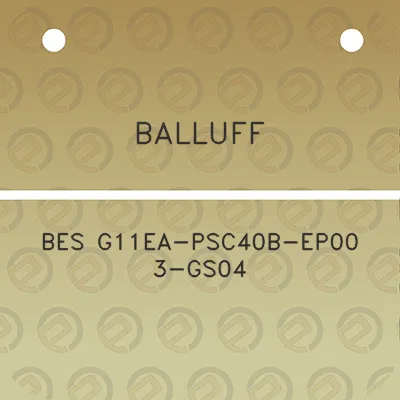 balluff-bes-g11ea-psc40b-ep00-3-gs04