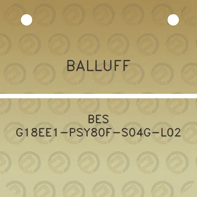 balluff-bes-g18ee1-psy80f-s04g-l02