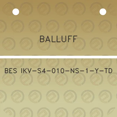 balluff-bes-ikv-s4-010-ns-1-y-td