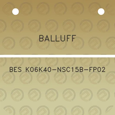 balluff-bes-k06k40-nsc15b-fp02