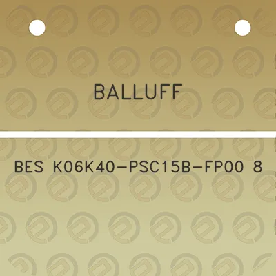 balluff-bes-k06k40-psc15b-fp00-8