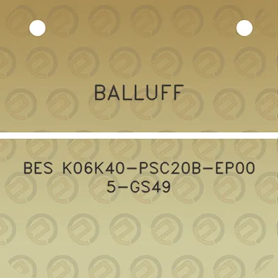 balluff-bes-k06k40-psc20b-ep00-5-gs49