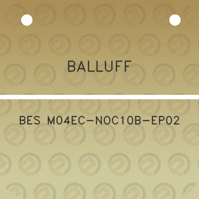 balluff-bes-m04ec-noc10b-ep02