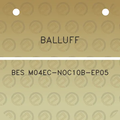 balluff-bes-m04ec-noc10b-ep05