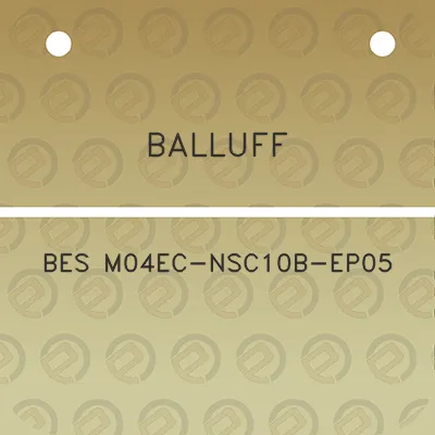 balluff-bes-m04ec-nsc10b-ep05