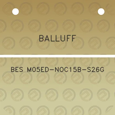 balluff-bes-m05ed-noc15b-s26g