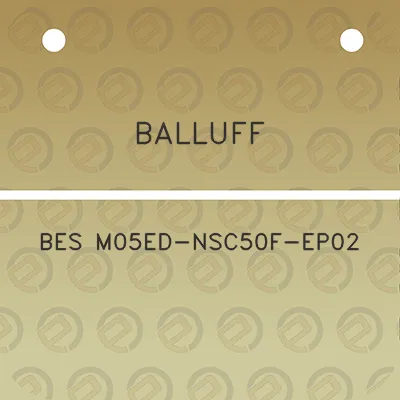 balluff-bes-m05ed-nsc50f-ep02